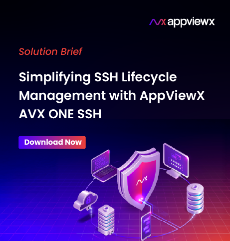 Simplifying SSH Lifecycle Management with AppViewX AVX ONE SSH